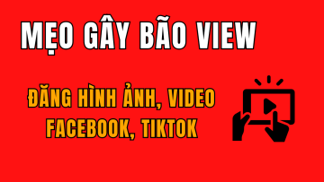 Đăng Hình Ảnh, Video Facebook, TikTok, Zalo: Mẹo Gây Bão View